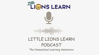 Little Lions Learn Podcast #2 | Homeschool Support | The Science of Homeschooling by Kristy Crandall
