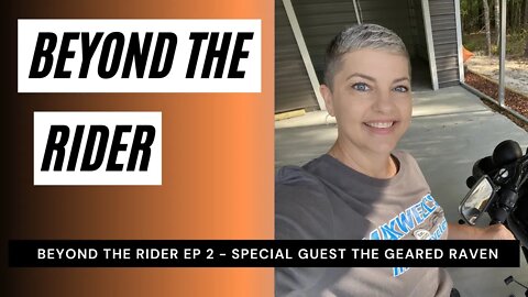 Beyond The Rider Motorcycle Video Podcast - Special Guest The Geared Raven.