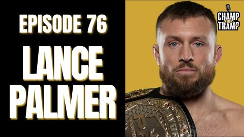 Lance Palmer | Episode #76 | Champ and The Tramp