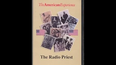 Documentary---The American Experience (PBS) 'The Radio Priest' : Jesuit Charles Coughlin S.J. (1989)