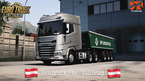 ETS2 | ProMods | DAF XG+ 530 | Innsbruck AT to Salzburg AT | Stones 27t