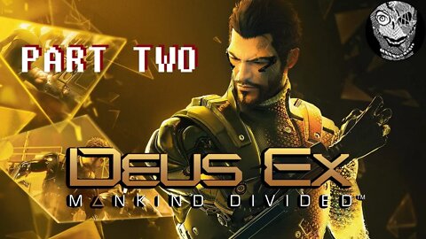 (PART 02) [Růžička Station] Deus Ex: Mankind Divided (2016)