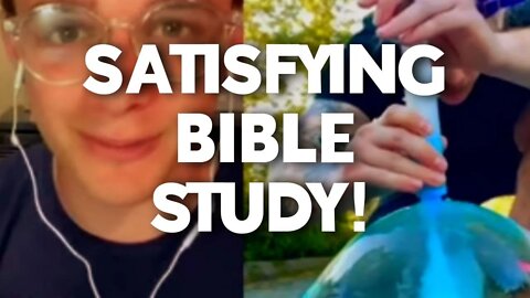 SATISFYING BIBLE STUDY