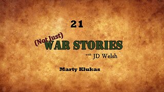 (Not Just) War Stories - Marty Klukas