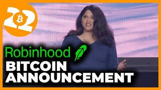 BREAKING: Robinhood Bitcoin Announcement - Bitcoin 2022 Conference