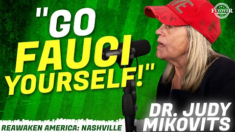 ReAwaken America Tour | Dr. Judy Mikovits | "Go Fauci Yourself!"