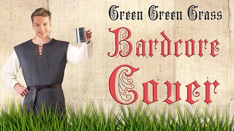 Green Green Grass (Medieval Parody version / Bardcore cover) Originally by George Ezra