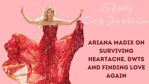 US Weeklys Reality Stars of the Year | Ariana Madix | Surviving Heartache, DWTS & Finding Love Again