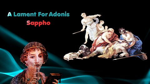 A Lament For Adonis by Sappho the Greek Poetess
