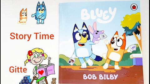 Bluey Bob Bilby Book | Read Aloud Story time for Kids | #storytimewithgitte - Bedtime story