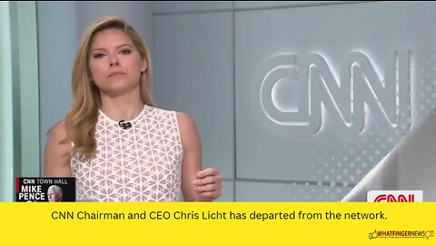 CNN Chairman and CEO Chris Licht has departed from the network.