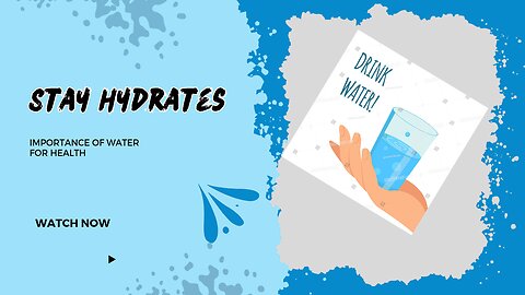 Stay Hydrate:The Importance Of Drinking Water