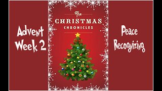 Christmas Chronicle: Advent Week 2