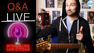 intheblues Live Stream - A 2 Hour Hangout with Loads of Great Guitar Questions!