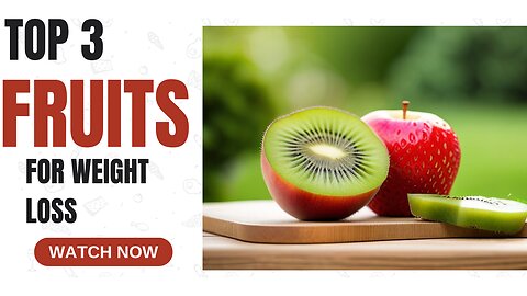 "Top 3 Fruits for Weight Loss Journey"| Low Calorie Fruits for Weight Loss |