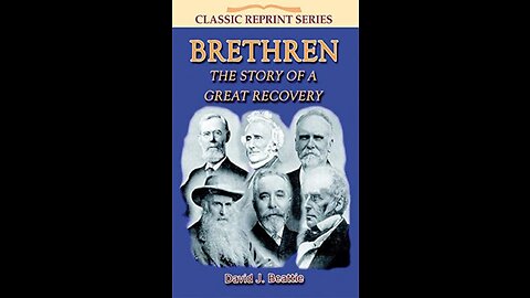 Brethren, The Story Of A Great Recovery by David J Beattie. Chapter 4, Early Brethren