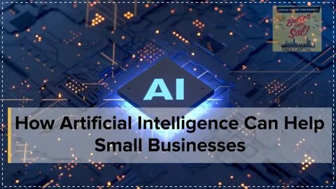 How Artificial Intelligence Can Help Small Businesses
