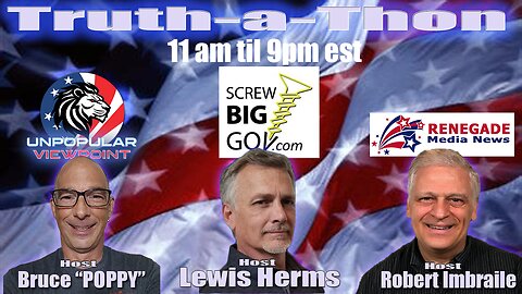 Truth-a-Thon 11am to 9pm est