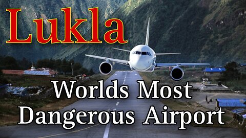 My Journey To The Worlds Most Dangerous Airport !!Kathmandu To Lukla!!Lukla Airport