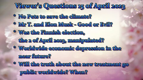 Viewers' Questions 15 of April 2023 - Mr T and Elon Musk - No pets good for climate? and more ..