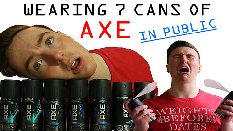 WEARING SEVEN CANS OF AXE IN PUBLIC