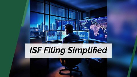 Simplifying ISF Compliance for Cross-Border Online Retailers: Key Strategies