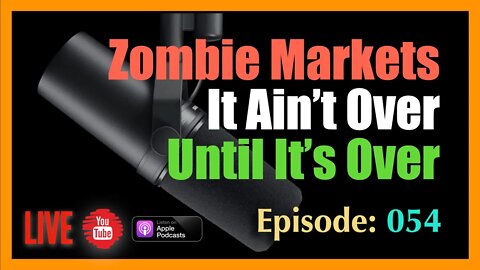 Zombie Markets - It Ain't Over Until It's Over - 0-DTE