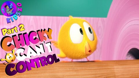 Chicky Can't Control (Part 2) | Funny Kids Video | What's This ?