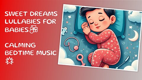 Dreamy Lullaby for Babies: Soothing Sleep Music