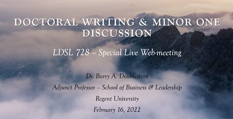 LDSL 728 - Special Web-meeting - Doctoral Writing & Minor One