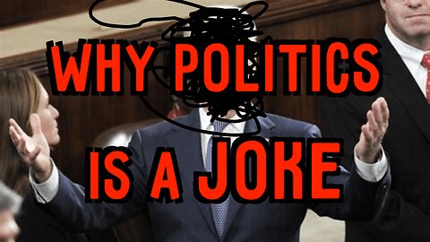 Why Politics is a Joke These Days (and What You Can Do About It)