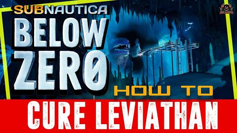 Subnautica Below Zero How to Cure the Leviathan [EASY Method]