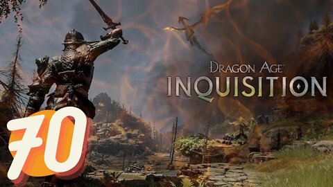 Dragon Age Inquisition FULL GAME Ep.70