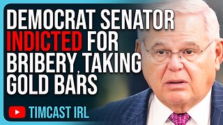 Democrat Senator INDICTED For Bribery, Menendez ACCUSED Of Taking Gold Bars