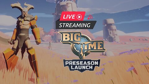 BigTime Live: Pre Season Launch gameplay (pre v0.28 10 Oct 2023)