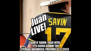 Juan O'Savin LIVE. The Coming Darkness- Prepare! B2T Show Aug 2, 2023