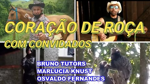 CORAÇÃO DE ROÇA COM BRUNO TUTORS E OS MIQUINHOS E A MULHER GATO DE MARLÚCIA KNUST E CONVIDADOS.