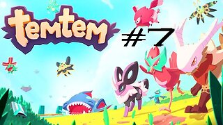 TemTem: Stream 7