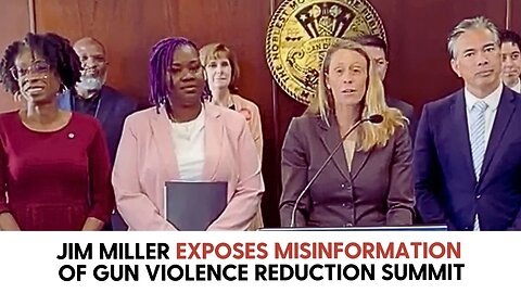 Jim Miller Exposes Misinformation of Gun Violence Reduction Summit