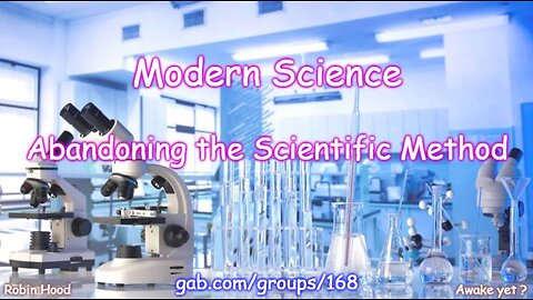 Modern Science has Abandoned the Scientific Method