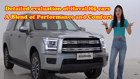 Detailed evaluation of Haval H5 cars - A Blend of Performance and Comfort