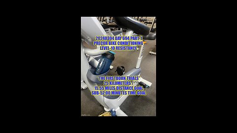 20240304 Day 694 Part-1 - Precor Bike Conditioning & Abs,