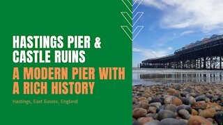 Hastings Pier & Castle Ruins : Modern Pier With A Rich History