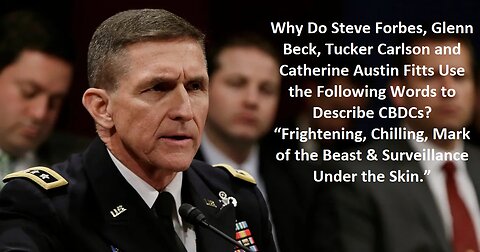Chilling: Lt Gen Michael Flynn US Military Intelligence Explains CBDC Surveillance Under The Skin