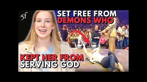 Set Free from Demons who Kept Her from Serving God