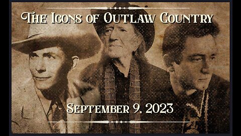 The Icons of Outlaw Country Show #026 - September 9, 2023