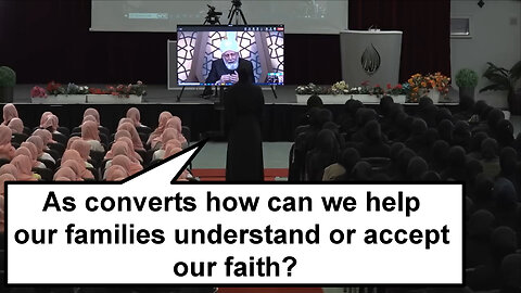 As converts how can we help our families understand or accept our faith?