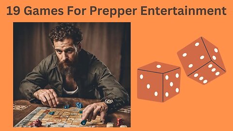 19 Games For Prepper Entertainment