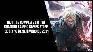 Nioh The Complete Edition Gratuito na Epic Games Store de 9 a 16 de Setembro de 2021