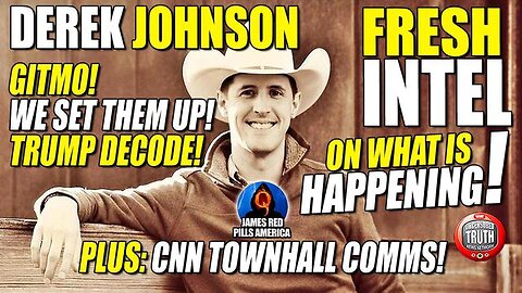 Derek Johnson's Fresh Intel On What's Happening! Gitmo! Trump Decode! We Set Them Up!